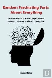 Random Fascinating Facts About Everythin