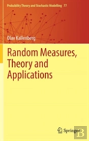Random Measures, Theory And Applications