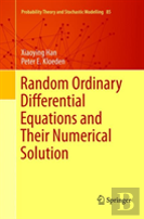 Random Ordinary Differential Equations And Their Numerical Solution