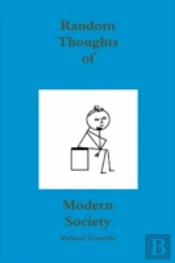 Random Thoughts Of Modern Society