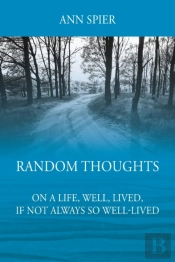 Random Thoughts On A Life, Well, Lived,