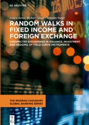 Random Walks In Fixed Income And Foreign Exchange