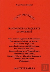 Randonnées À Raquette En Dauphiné ; Guide Pratique