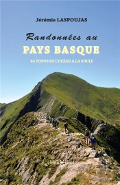 Randonnées Au Pays Basque : 44 Topos De L'Océan À La Soule