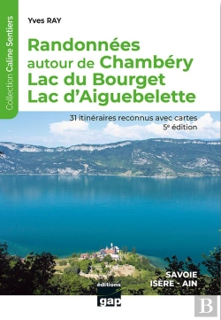 Bertrand.pt - Randonnées Autour De Chambéry Lac Du Bourget Lac D'Aiguebelette - 5ème Édition