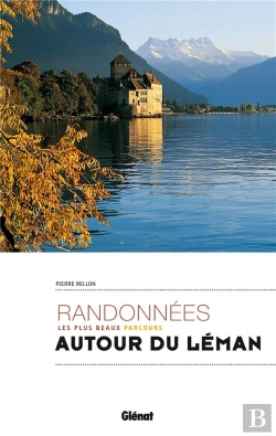 Bertrand.pt - Randonnées Autour Du Lac Léman ; Les Plus Beaux Parcours