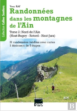 Bertrand.pt - Randonnees Dans Les Montagnes De L'Ain - Tome 2 - Nord De L'Ain (Haut-Bugey - Retord - Haut-Jura)