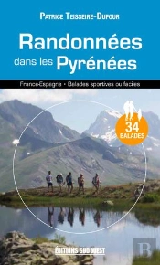 Randonnees Dans Les Pyrénées ; France-Espagne, 34 Balades Sportives Ou Faciles