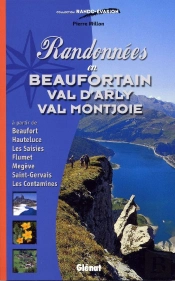 Randonnées En Beaufortain, Val D'Arly, Val Montjoie