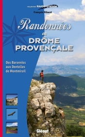 Randonnées En Drôme Provençale ; Des Baronnies Aux Dentelles De Montmirail