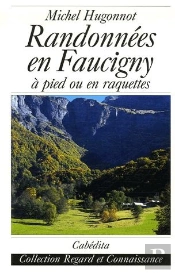 Randonnées En Faucigny ; À Pied Ou En Raquettes