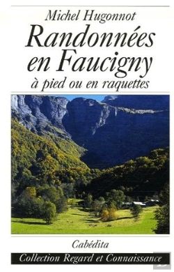 Bertrand.pt - Randonnées En Faucigny ; À Pied Ou En Raquettes