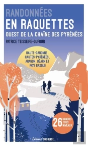 Randonnées En Raquettes : Ouest De La Chaîne Des Pyrénées