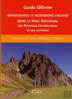Bertrand.pt - Randonnées Et Ascensions Choisies Dans Le Parc National Des Pyrénées Occidentales Et Ses Environs Tome 1 ; Vallées D'Aspe, D'Ossau, D'Azun