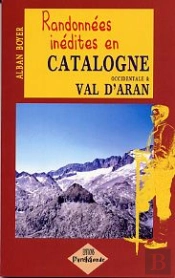 Randonnées Inédites En Catalogne Occidentale & Val D'Aran