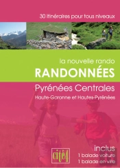 Randonnées ; Pyrénées Centrales ; Haute-Garonne Et Hautes-Pyrénées