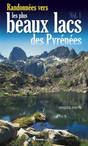 Randonnees Vers Les Plus Beaux Lacs Des Pyrenees T.1