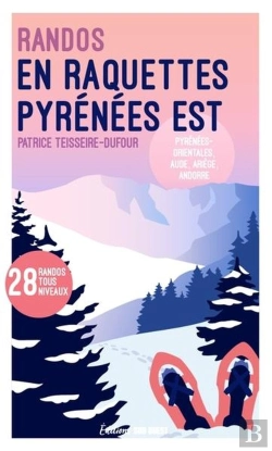 Bertrand.pt - Randos En Raquettes : Pyrénées Est