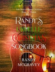 Randy'S Ukulele Christmas Songbook