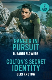 Ranger In Pursuit / Colton'S Secret Identity