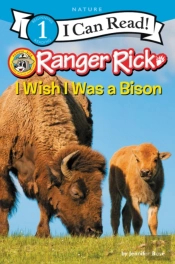Ranger Rick: I Wish I Was A Bison