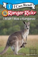 Ranger Rick: I Wish I Was A Kangaroo