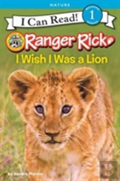 Ranger Rick: I Wish I Was A Lion