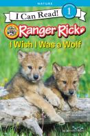 Ranger Rick: I Wish I Was A Wolf