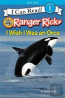 Ranger Rick: I Wish I Was An Orca