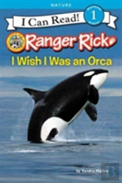 Ranger Rick: I Wish I Was An Orca