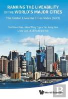 Ranking The Liveability Of The World'S Major Cities: The Global Liveable Cities Index (Glci)