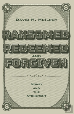 Bertrand.pt - Ransomed, Redeemed, And Forgiven