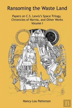 Bertrand.pt - Ransoming The Waste Land Papers On C.S. Lewis'S Space Trilogy, Chronicles Of Narnia, And Other Works Volume I