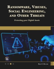 Ransomware, Viruses, Social Engineering And Other Threats