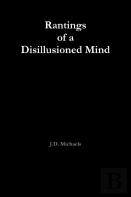 Rantings Of A Disillusioned Mind