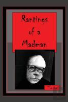 Rantings Of A Madman