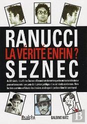 Ranucci, Seznec ; La Vérité Enfin