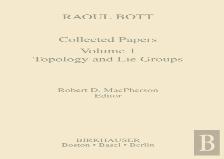 Raoul Bott: Collected Papers