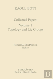Raoul Bott: Collected Papers