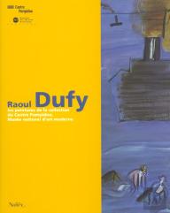 Raoul Dufy- Les Peintures De La Collection Du Centre Pompidou - Musee National D Art Moderne