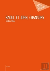 Raoul Et John, Chansons