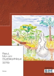 Raoul, Mon Ami L'Australopithèque
