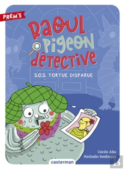 Bertrand.pt - Raoul Pigeon Detective T4 - Sos Tortue Disparue