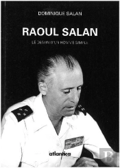 Raoul Salan ; Le Destin D'Un Homme Simple