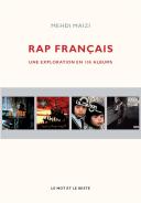 Rap Francais ; Une Exploration En 100 Albums