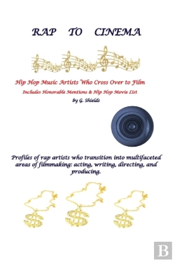 Bertrand.pt - Rap To Cinema Hip Hop Music Artists Who Cross Over To Film  Profiles Of Rap Artists Who Transition Into Multifaceted Areas Of Filmmaking, Acting, Writing, Directing, And Producing.