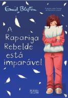 Rapariga Rebelde Está Imparável