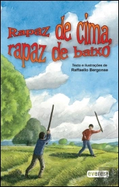 Rapaz de Cima, Rapaz de Baixo