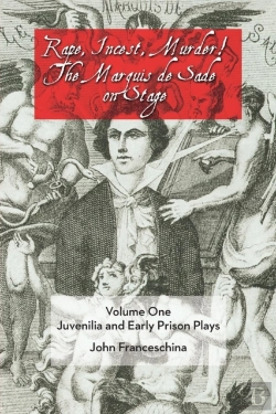 Bertrand.pt - Rape, Incest, Murder! The Marquis De Sade On Stage Volume One