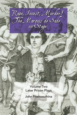 Bertrand.pt - Rape, Incest, Murder! The Marquis De Sade On Stage Volume Two